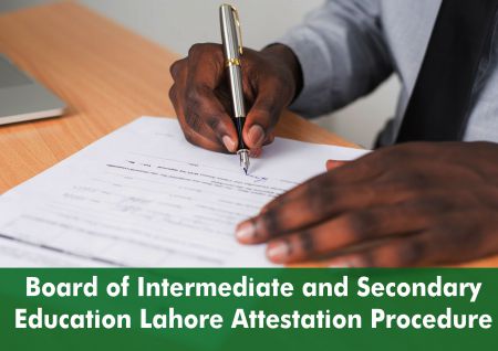 Board of intermediate and Secondary Education Lahore Attestation Procedure